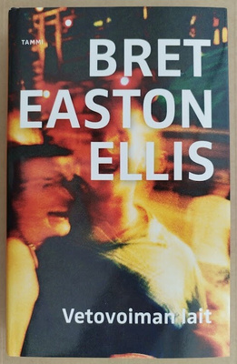 Bret Easton Ellis: Vetovoiman lait