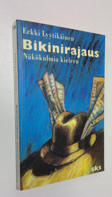 Erkki Lyytikäinen : Bikinirajaus : näkökulmia kieleen