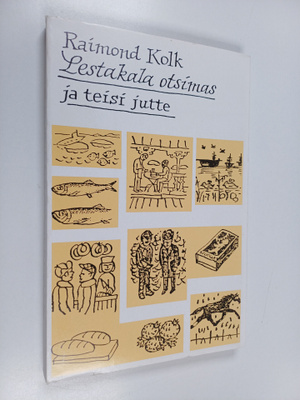 Raimond Kolk : Lestakala otsimas ja teisi jutte, 1981-1987