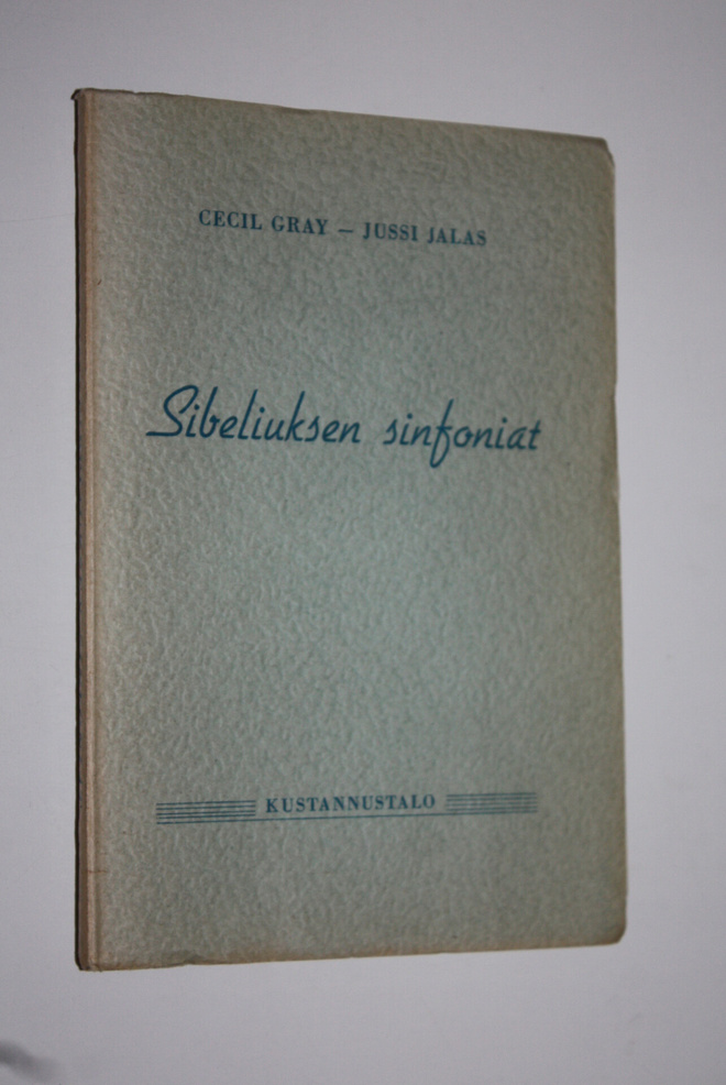 Cecil Gray : Sibeliuksen sinfoniat