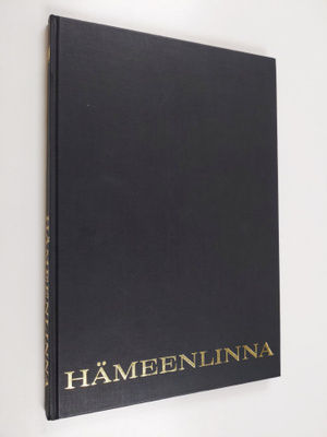 Reino (Toim.) Vihinen : Hämeenlinna