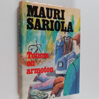 Mauri Sariola : Totuus on armoton : romaani - pikkukuva 1