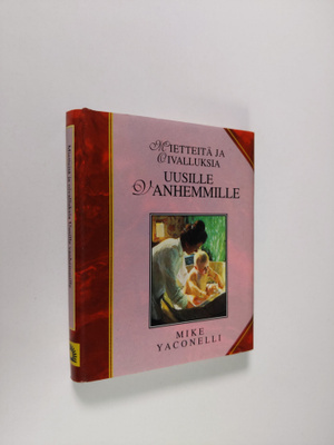 Mike Yaconelli : Mietteitä ja oivalluksia uusille vanhemm...