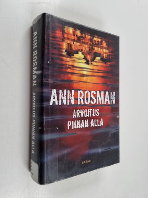 Ann Rosman : Arvoitus pinnan alla