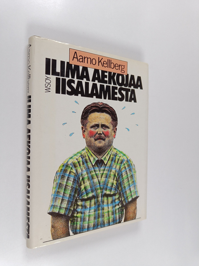 Aarno Kellberg : Ilima aekojaa Iisalamesta