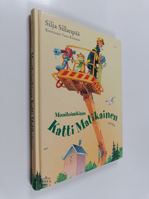 Silja Sillanpää : Monitoimikissa Katti Matikainen
