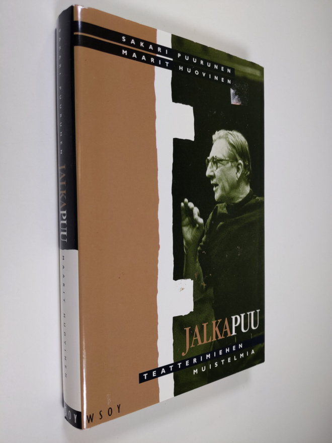Sakari ; Huovinen Puurunen : Jalkapuu : teatterimiehen mu...