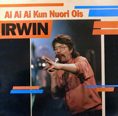 IRWIN: Ai Ai Ai Kun Nuori Ois_ LP