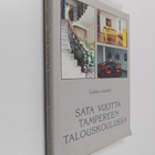 Vuokko Lepisto : Sata vuotta Tampereen talouskoulussa - pikkukuva 1