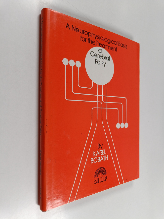 Karel Bobath : A neurophysiological basis for the treatme...