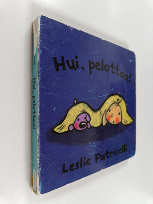 Leslie Patricelli : Hui, pelottaa!