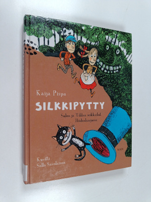 Kaija Pispa : Silkkipytty : Sulon ja Tildan seikkailut Hi...