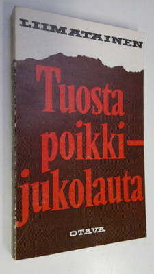 Reijo Liimatainen : Tuosta poikki - jukolauta