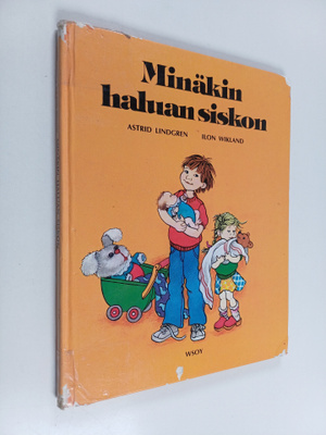 Astrid Lindgren : Minäkin haluan siskon
