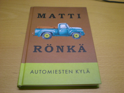 Matti Rönkä: Automiesten kylä