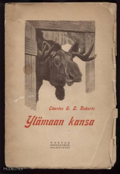Charles G.D.Roberts: Ylämaan kansa nid.1.p 1918