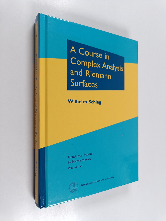 Wilhelm Schlag : A course in complex analysis and Riemann...