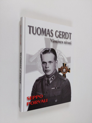 Seppo Porvali : Tuomas Gerdt : viimeinen ritari