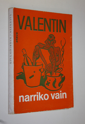 Valentin : Narriko vain