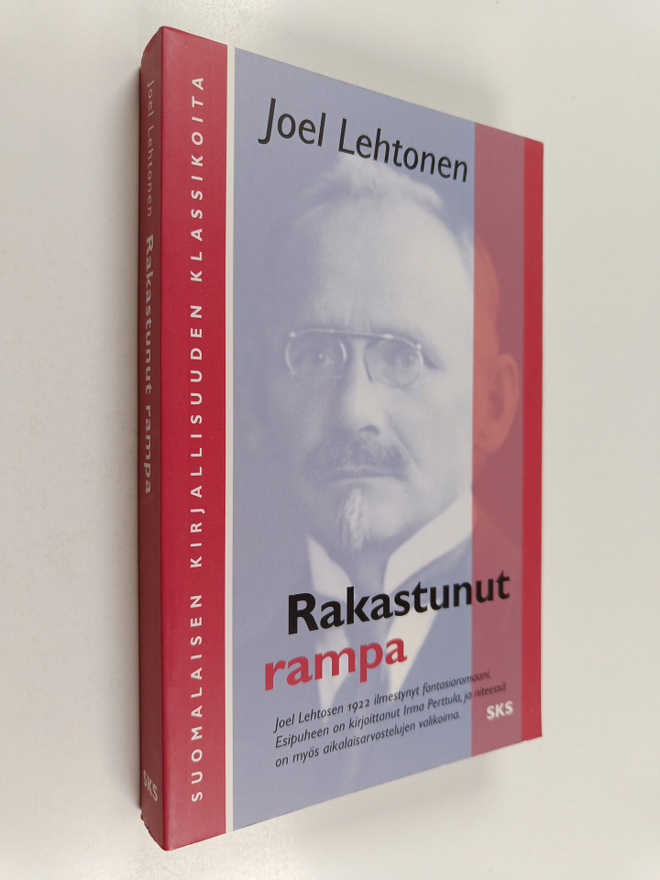 Joel Lehtonen : Rakastunut rampa, eli, Sakris Kukkelman, ...