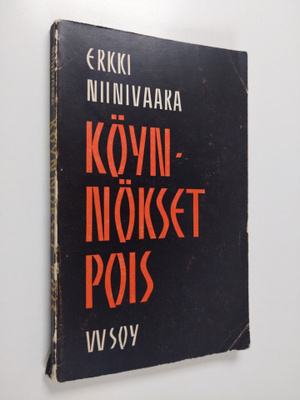 Erkki Niinivaara : Köynnökset pois