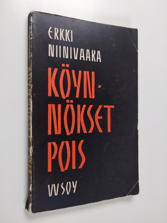 Erkki Niinivaara : Köynnökset pois