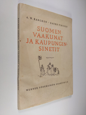 A. W. Rancken : Suomen vaakunat ja kaupunginsinetit (luke...