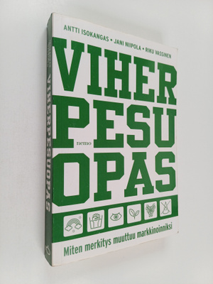Antti Isokangas ym. : Viherpesuopas : miten merkitys muut...