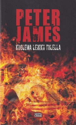 Peter James: Kuolema leikkii tulella