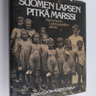 Irma (toim.) Heydemann : Suomen lapsen pitkä marssi : Man... - pikkukuva 1