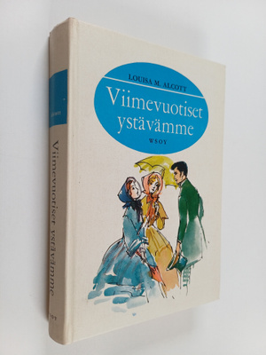 Louisa M. Alcott : Viimevuotiset ystävämme