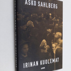 Asko Sahlberg : Irinan kuolemat - pikkukuva 1