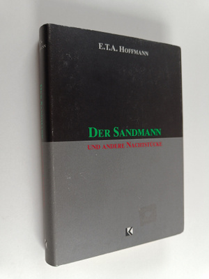 E. T. A. Hoffmann : Der Sandmann und andere Nachtstucke