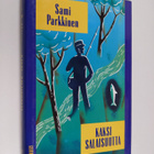 Sami Parkkinen : Kaksi salaisuutta : novelleja - pikkukuva 1