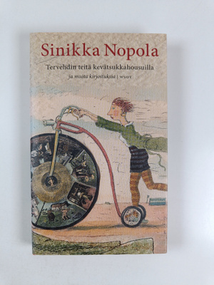 Sinikka Nopola : Tervehdin teitä kevätsukkahousuilla ja m...
