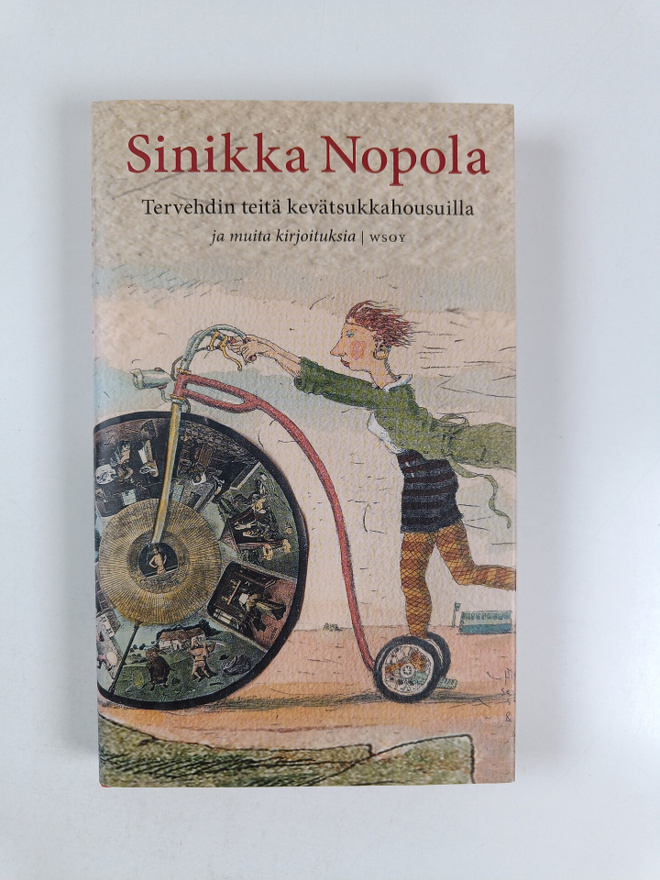 Sinikka Nopola : Tervehdin teitä kevätsukkahousuilla ja m...