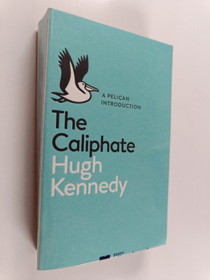 Hugh Kennedy : The caliphate