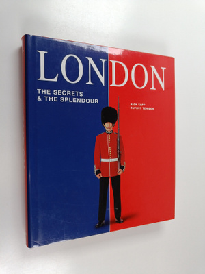 Nick Yapp : London : the secrets and the splendour