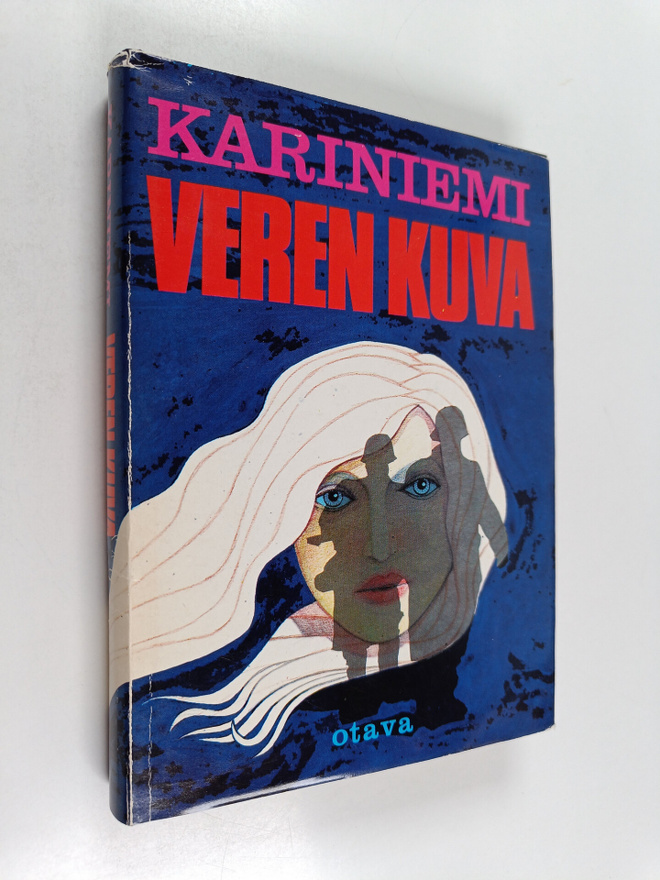 Annikki Kariniemi : Veren kuva : Kirja sodasta, naisista ...
