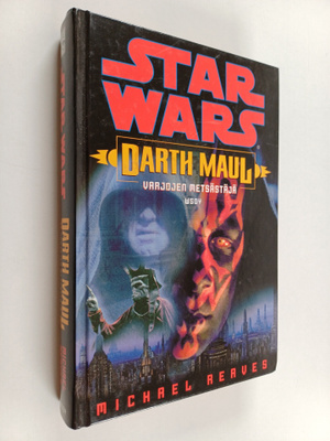 Michael Reaves : Darth Maul : varjojen metsästäjä