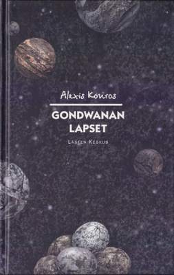 Alexis Kouros: Gondwanan lapset (Lasten keskus 1997)