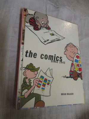 THE COMICS SINCE 1945 - brian walker