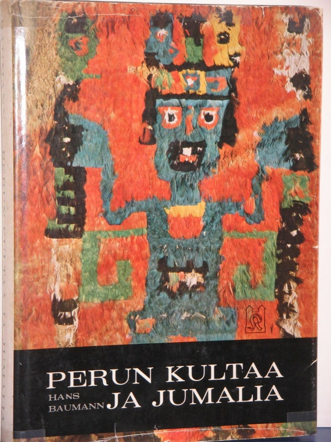 Hans Baumann : PERUN KULTAA JA JUMALIA