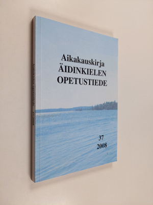 Äidinkielen opetustiede 37/2008 : Aikakauskirja