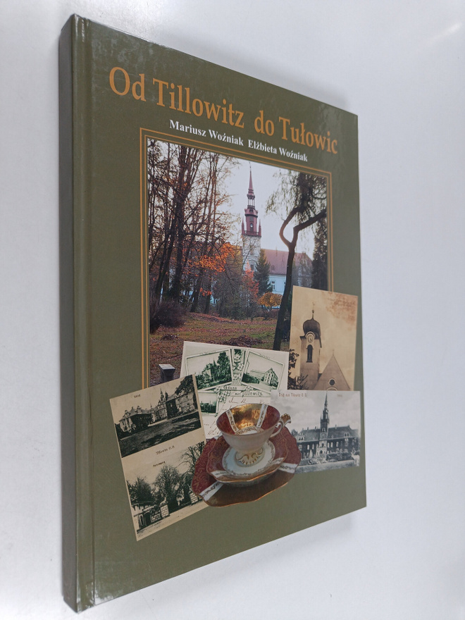 Mariusz Wozniak : Od Tillowitz do Tulowic
