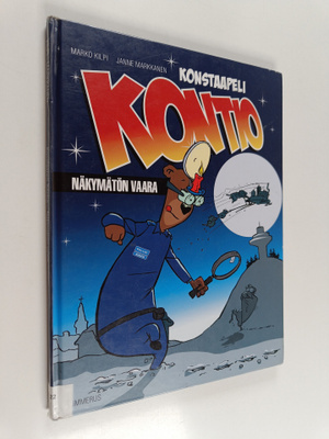 Marko Kilpi ym. : Konstaapeli Kontio : näkymätön vaara