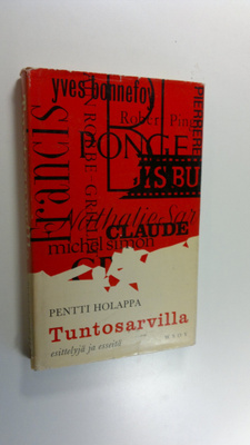 Pentti Holappa : Tuntosarvilla : esittelyjä ja esseitä