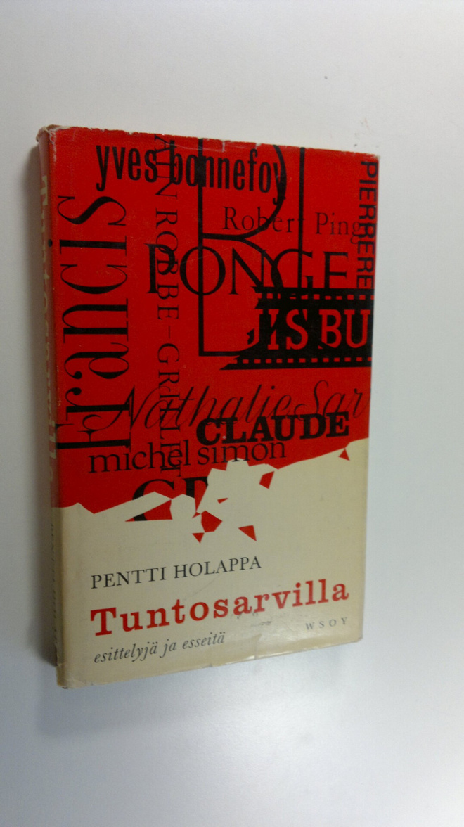 Pentti Holappa : Tuntosarvilla : esittelyjä ja esseitä