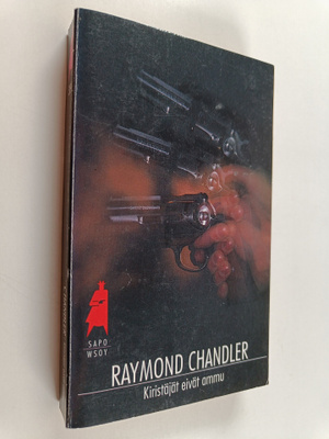 Raymond Chandler : Kiristäjät eivät ammu : seitsemän kert...