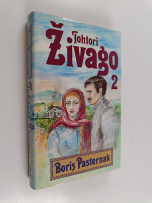Boris Pasternak : Tohtori Zivago 2